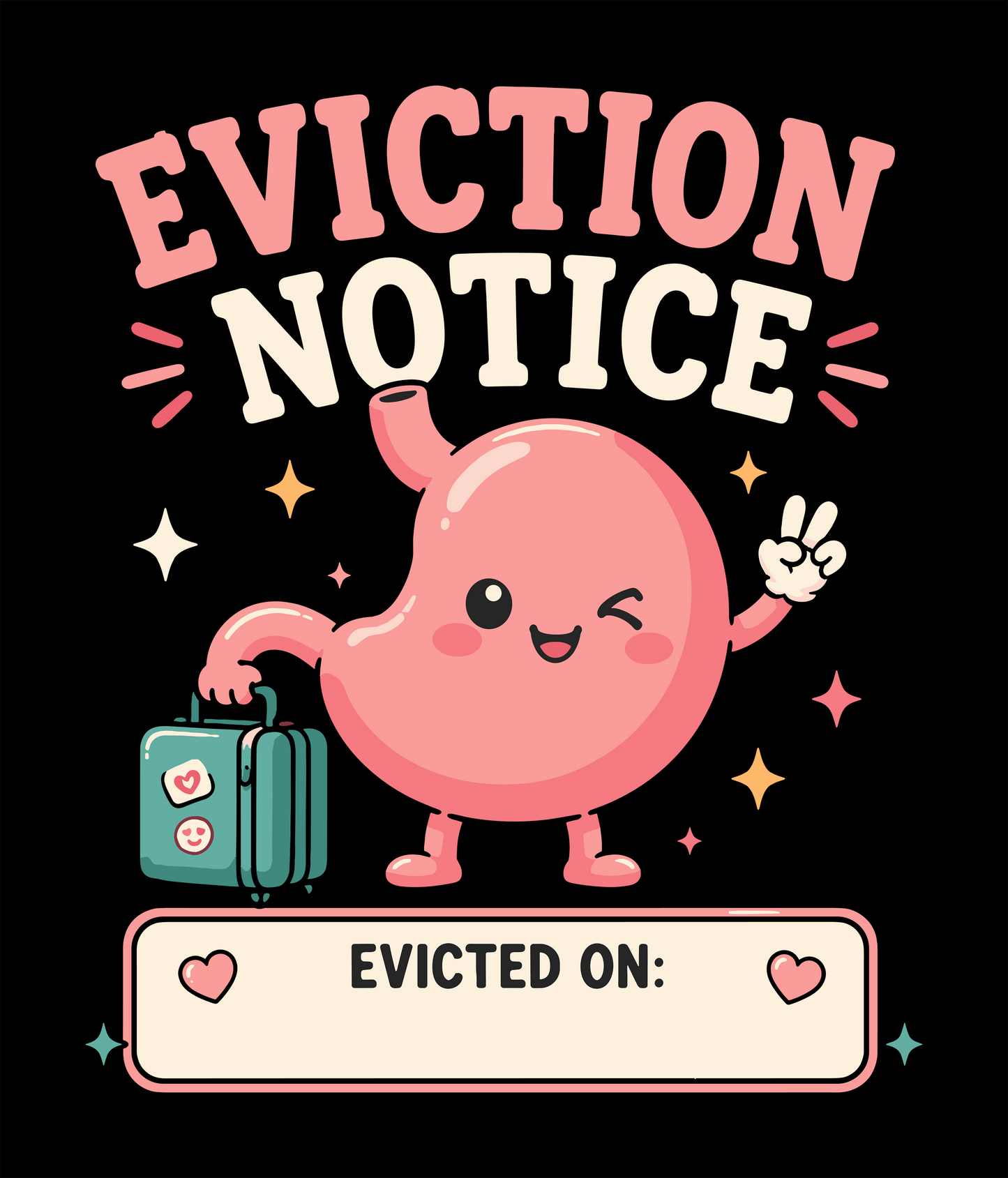 Eviction Notice Stomach  Customizable T-Shirt